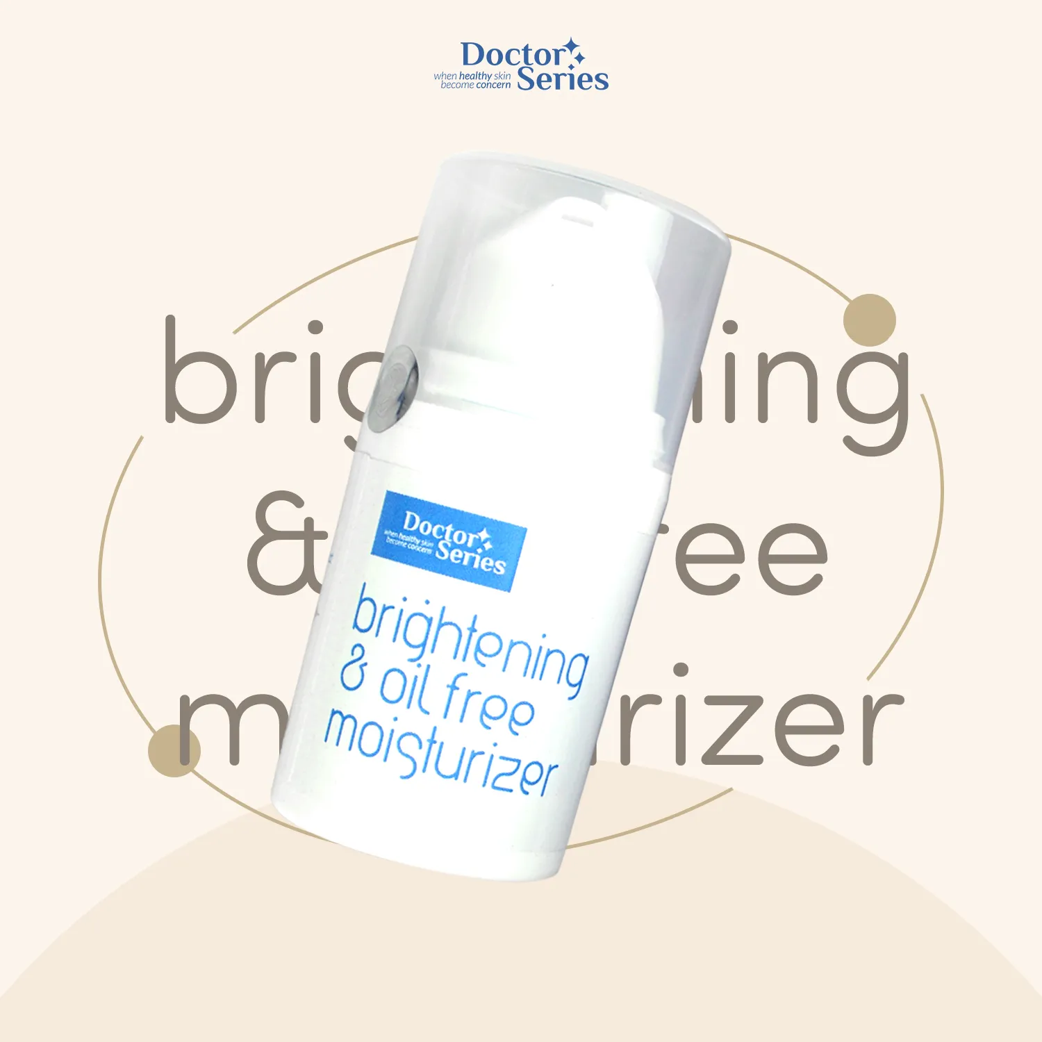 Doctor Series Brightening & Oil Free Moisturizer
